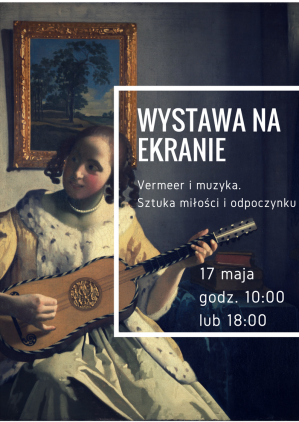 Vermeer i muzyka. Sztuka miłości i odpoczynku
