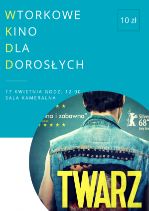 WTORKOWE KINO DLA DOROSŁYCH: Twarz