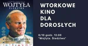 Wtorkowe Kino Dla Dorosłych: Wojtyła. Śledztwo