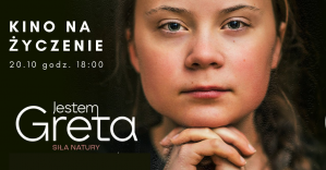 Kino na życzenie: "Jestem Greta"