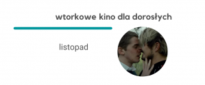 Wtorkowe Kino dla Dorosłych: Listopad
