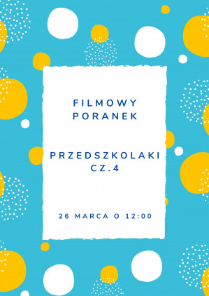 Filmowy poranek: Przedszkolaki cz.4