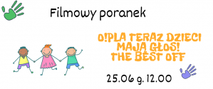 Filmowy poranek: O!PLA teraz dzieci mają głos! the best off