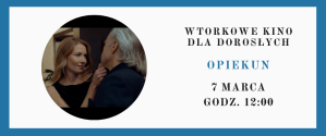 Wtorkowe kino dla dorosłych: marzec